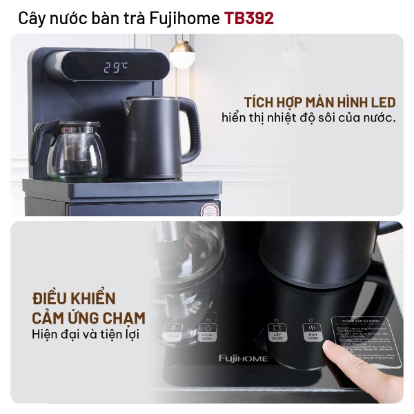 Hình ảnh chi tiết Cây nước bàn trà Fujihome TB392 - Ảnh số 13