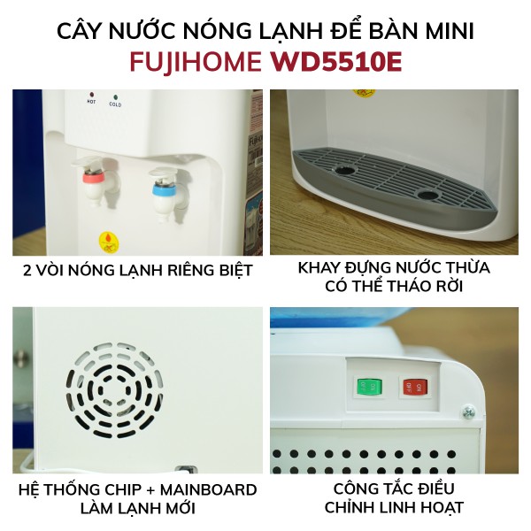 Hình ảnh chi tiết Cây nước nóng lạnh để bàn mini Fujihome WD5510E - Ảnh số 8