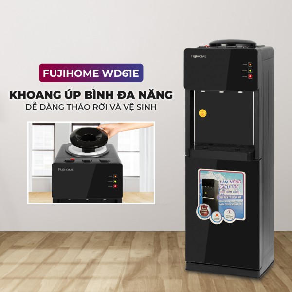 Hình ảnh chi tiết Cây nước nóng lạnh FUJIHOME WD61E - Ảnh số 10